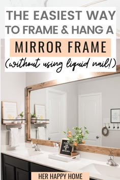 a bathroom mirror with the words, the easy way to hang and frame a bathroom mirror