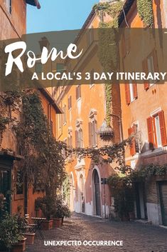 an alleyway in rome with the text rome a local's 3 day itinerary