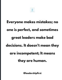 a quote that reads everyone makes masks no one is perfect, and sometimes great leaders make bad