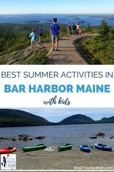 the best summer activities in bar harbor maine with kids and tips on how to get there