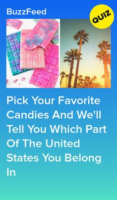 the words pick your favorite candies and we'll tell you which part of the united states you belong in