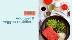 an image of vegetables being cooked in a skillet with the words step 2 add beef & veggies to skillet