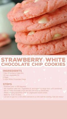 strawberry white chocolate chip cookies are stacked on top of each other with the words, strawberry white