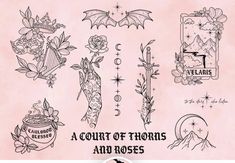 a set of tattoos and roses with the words court of thorns on it in black ink