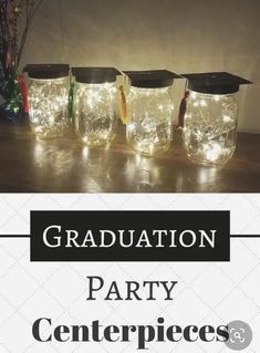 graduation party centerpieces with lights in mason jars