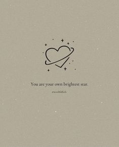 the words you are your own brightest star on a beige background