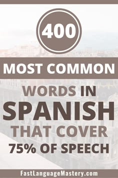 the words in spanish that cover 75 % of speech are on top of a building