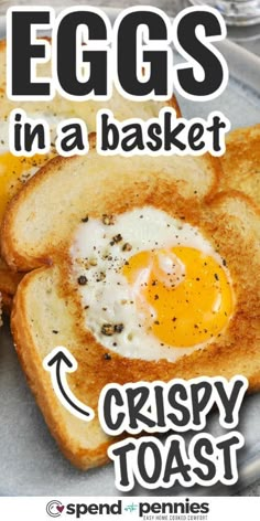 eggs in a basket crispy toast on a plate with the words, eggs in a basket