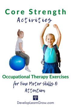 a child sitting on an exercise ball with the words core strength activities