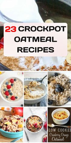 crockpot oatmeal recipe collage with text overlay reading 23 crockpot oatmeal recipes