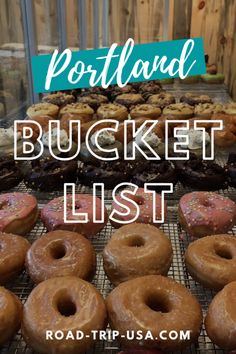 a bunch of doughnuts sitting on top of a metal rack with the words portland bucket list