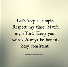 an image of a quote that says, let's keep it simple respect my time match