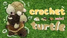 there is a crochet turtle with two babies on it's back and the words, crochet mini turtles