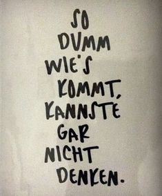 graffiti written on the side of a wall with words in black and white, which read so dumm wie's yomt lamt namte gar night den