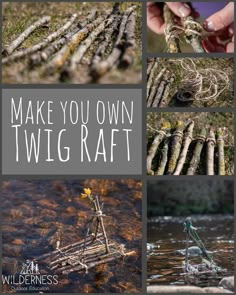 the cover of make you own twig raft with pictures of different things in it