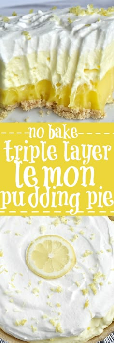 no bake triple layer lemon pudding pie with text overlay that reads, no bake triple layer lemon pudding pie