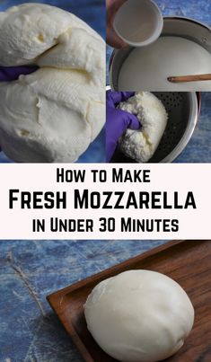 how to make fresh mozzarella in under 30 minutes with step by step instructions