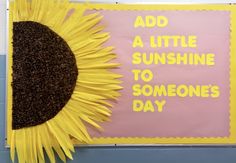 a sunflower with the words add a little sunshine to someone's day