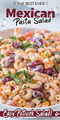 the best ever mexican pasta salad is easy to make and so delicious