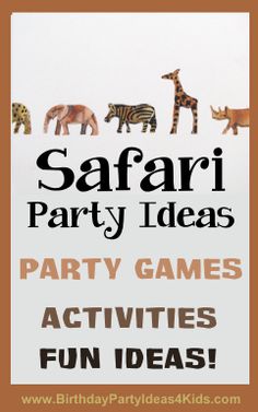 safari party ideas for kids, including games and activities to help them learn how to play