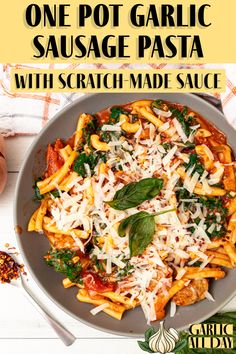 one pot garlic sausage pasta with scratch made sauce