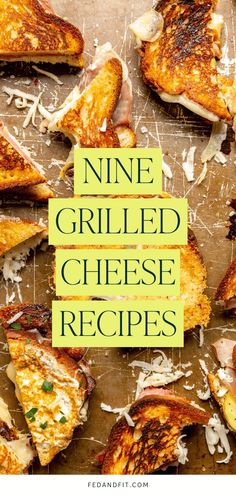 grilled cheese sandwiches on a cutting board with the words nine grilled cheese recipes