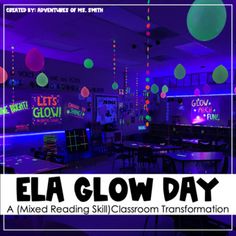 an image of a classroom with neon lights in the background and text that reads ela glow day