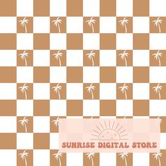 a checkered background with palm trees and the words sunrise digital store written on it