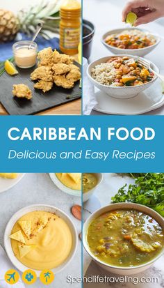 various pictures of food including soup, rice and vegetables with text that reads caribbean food delicious and easy recipes