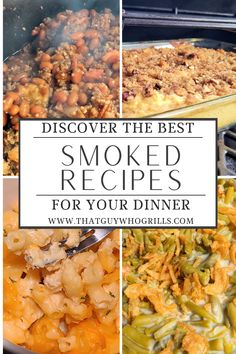 four different pictures with the words, discovering the best smoked recipes for your dinner