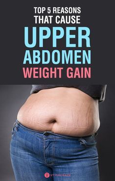 a woman's stomach with the words top 5 reasons that cause upper abdomen weight gain