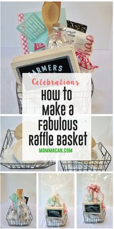 a collage of photos with the words how to make a fabulous raffle basket