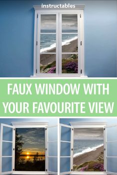 an open window with the words faux window with your favorite view in front of it