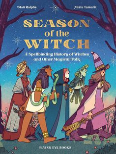 the book cover for season of the witch, featuring three witches and one wizard standing in front of trees