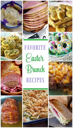 a collage of photos with different types of food and the words favorite easter brunch recipes