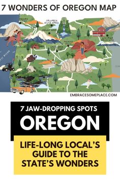 oregon map with the 7 wonders of oregon on it and text that reads, seven wonders of