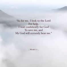 "As for me, I look to the Lord for help. I wait confidently for God to save me, and my God will certainly hear me." Micah 7:7  consciousmindofchrist on Instagram Heavenly Pictures, Micah 7 7, Jesus Scriptures, Baby Hampers, Family Bible, Bible Verses About Faith, Father Son Holy Spirit, God Loves Us, Bible Words Images