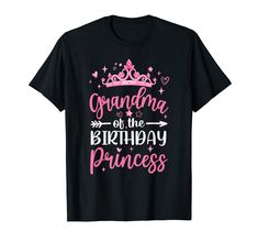 a black shirt with pink lettering that says grandma of the birthday princess