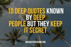 palm trees with the words 10 deep quotes known by deep people but they keep it secret