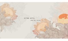 an image of flowers with the words xitan hotel