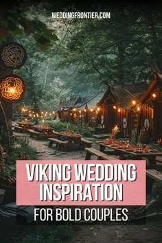 an image of a wedding reception in the woods with text that reads viking wedding inspiration for bold couples