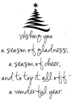 a christmas tree with the words wishing you a season of gladness, a season of cheer and to try all out a wonderful year