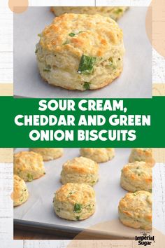 the recipe for sour cream, cheddar and green onion biscuits is shown here