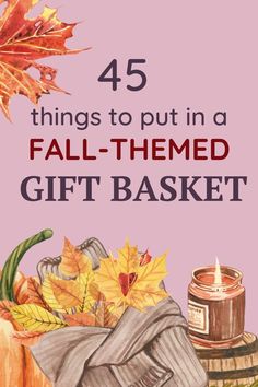 45 things to put in a fall-themed gift basket: a fall scented candle, a sweater. Fall Basket Ideas, Guest Basket, Fall Gift Ideas, Fall Hostess Gifts, Theme Baskets, Fall Gift Baskets, Welcome Basket, Welcome Baskets, Gift Baskets For Him