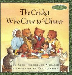 the cricket who came to dinner by elsie holemund minark illustrated by christ hanner