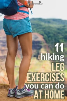 a woman standing on top of a hill with her legs crossed and the words hiking leg exercises you can do at home