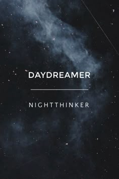 Night Thinker Quotes, Daydreamer Night Thinker, Thinker Aesthetic, Daydreamer Quotes, Daydreamer Aesthetic, Quote Life, Deep Thought Quotes, Quote Aesthetic