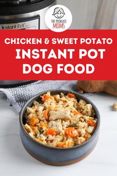 chicken and sweet potato instant pot dog food in a bowl next to an instant pot