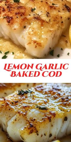 two pictures of lemon garlic baked food with the title in red and white above it