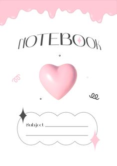 a notebook with a pink heart on it and the words notebook written in black ink